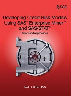 Front cover_Developing Credit Risk Models Using Sas Enterprise Miner And Sas/stat