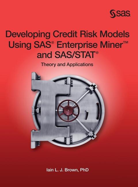 Front cover_Developing Credit Risk Models Using Sas Enterprise Miner And Sas/stat