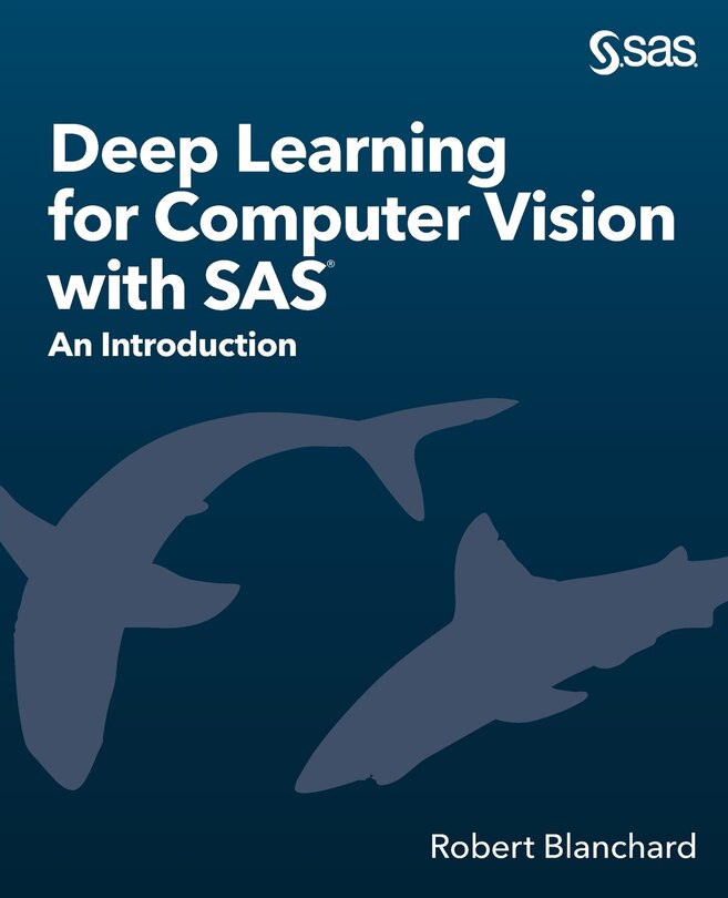 Front cover_Deep Learning For Computer Vision With Sas