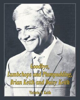 Front cover_Goodbye, Lambchops And Plumpudding, Brian Keith And Daisy Keith