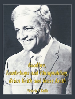 Front cover_Goodbye, Lambchops and Plumpudding, Brian Keith and Daisy Keith