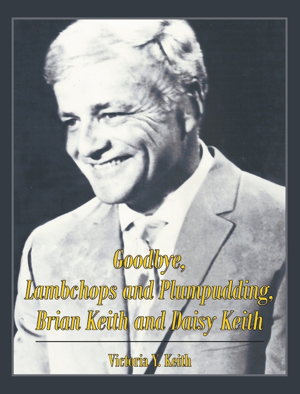 Front cover_Goodbye, Lambchops and Plumpudding, Brian Keith and Daisy Keith