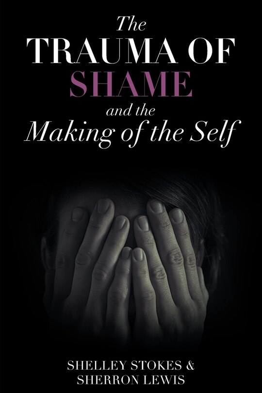 Couverture_The Trauma of Shame and the Making of the Self