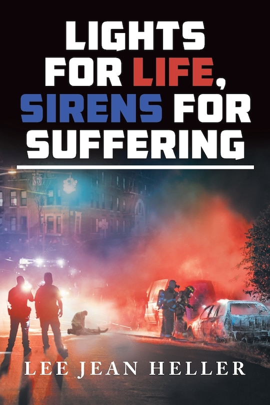 Front cover_Lights for Life, Sirens for Suffering