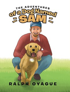 Front cover_The Adventures Of A Dog Named Sam
