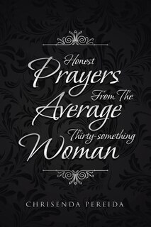 Front cover_Honest Prayers From The Average Thirty-something Woman