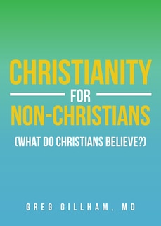 Couverture_Christianity for Non-Christians (What do Christians Believe?)