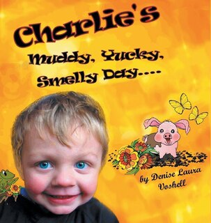Couverture_Charlie's Muddy, Yucky, Smelly Day