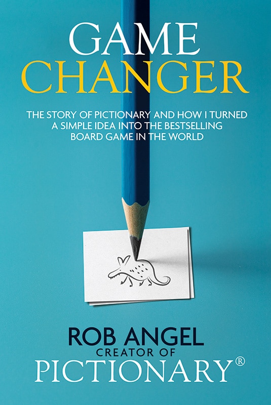 Game Changer: The Story of Pictionary and How I Turned a Simple Idea into the Bestselling Board Game in the World