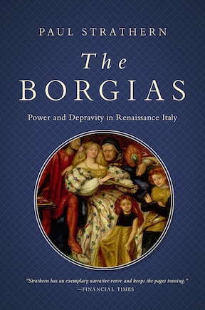 The Borgias: Power and Fortune