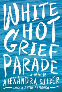 Front cover_White Hot Grief Parade