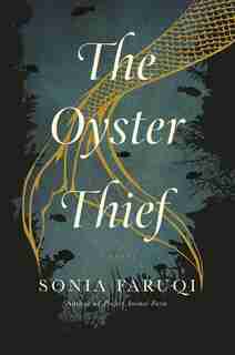The Oyster Thief: A Novel by Sonia Faruqi