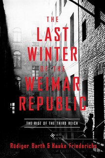 Front cover_The Last Winter of the Weimar Republic
