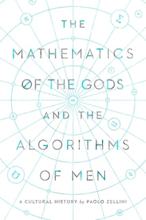 Front cover_The Mathematics of the Gods and the Algorithms of Men