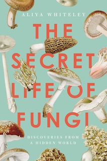 Front cover_The Secret Life of Fungi