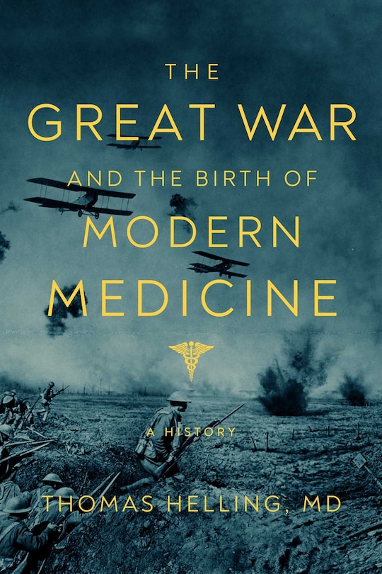 Couverture_GREAT WAR & THE BIRTH OF MODERN MEDICINE