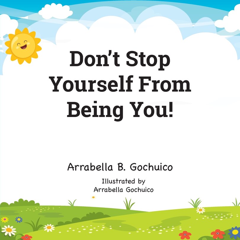 Front cover_Don't Stop Yourself From Being You!