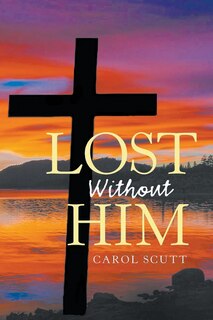 Front cover_Lost Without Him