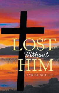 Front cover_Lost Without Him
