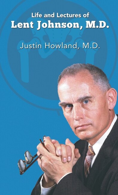 Front cover_Life and Lectures of Lent Johnson, M. D.