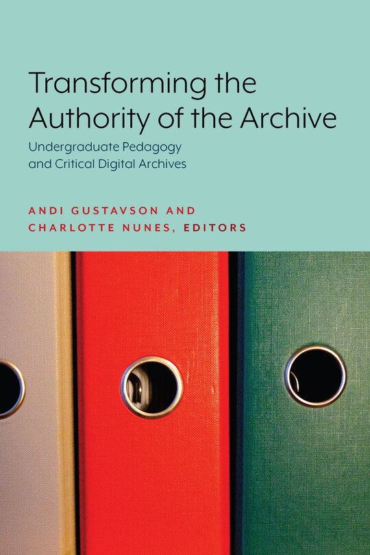 Front cover_Transforming the Authority of the Archive