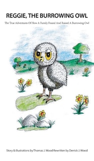 Couverture_Reggie The Burrowing Owl