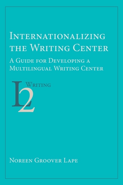 Front cover_Internationalizing The Writing Center