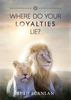 Front cover_Where Do Your Loyalties Lie?
