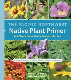 Front cover_The Pacific Northwest Native Plant Primer
