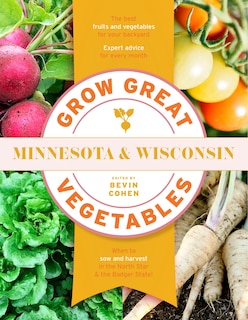 Front cover_Grow Great Vegetables Minnesota and Wisconsin