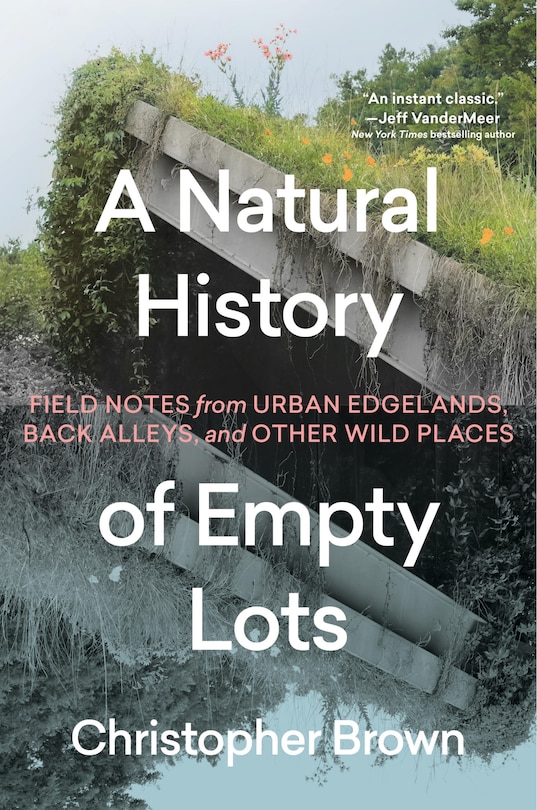 Front cover_A Natural History of Empty Lots