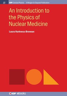 Couverture_An Introduction to the Physics of Nuclear Medicine