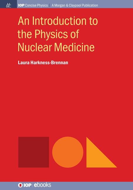 Couverture_An Introduction to the Physics of Nuclear Medicine