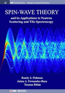 Couverture_Spin-Wave Theory and its Applications to Neutron Scattering and THz Spectroscopy