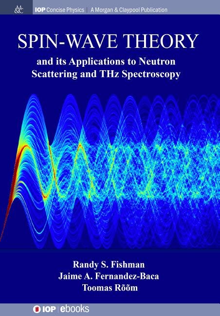Couverture_Spin-Wave Theory and its Applications to Neutron Scattering and THz Spectroscopy