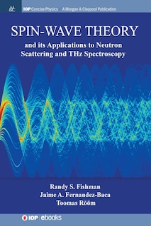 Couverture_Spin-Wave Theory and its Applications to Neutron Scattering and THz Spectroscopy