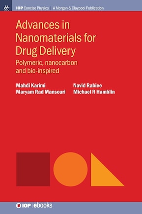 Advances in Nanomaterials for Drug Delivery: Polymeric, Nanocarbon, and Bio-inspired