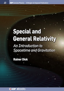 Special and General Relativity: An Introduction to Spacetime and Gravitation