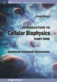 Couverture_Introduction to Cellular Biophysics, Volume 1