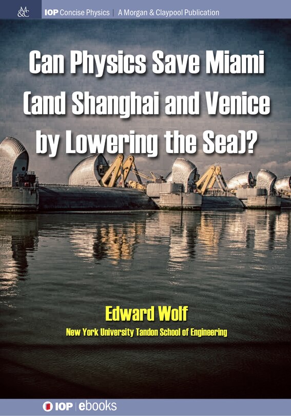 Front cover_Can Physics Save Miami (and Shanghai and Venice, by Lowering the Sea)?