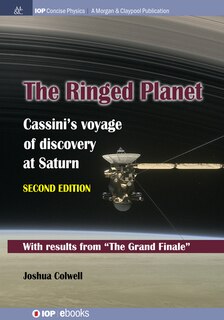 The Ringed Planet, Second Edition: Cassini's Voyage of Discovery at Saturn