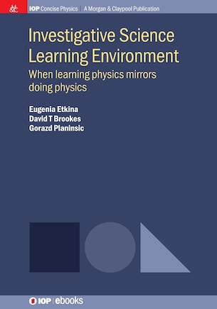 Investigative Science Learning Environment: When Learning Physics Mirrors Doing Physics