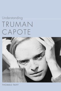 Front cover_Understanding Truman Capote