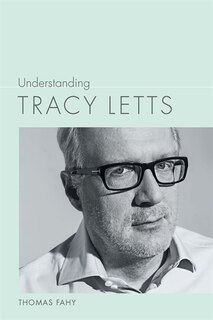 Front cover_Understanding Tracy Letts