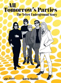 Couverture_All Tomorrow's Parties: The Velvet Underground Story