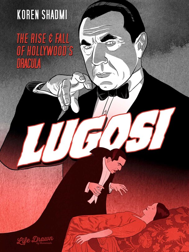 Front cover_Lugosi: The Rise And Fall Of Hollywood's Dracula