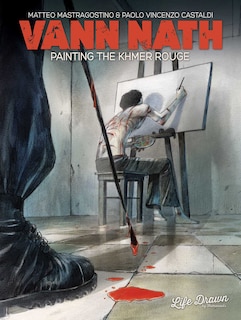 Front cover_Vann Nath: Painting The Khmer Rouge