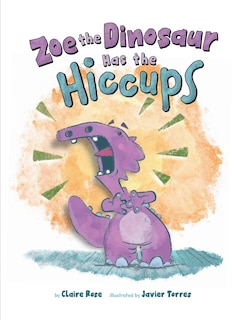 Couverture_Zoe the Dinosaur Has the Hiccups