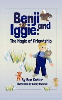 Front cover_Benji and Iggie: The Magic of Friendship