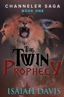 The Twin Prophecy: Book One